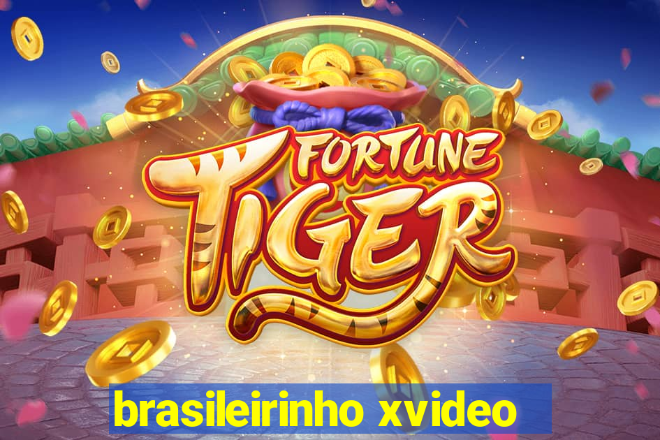 brasileirinho xvideo